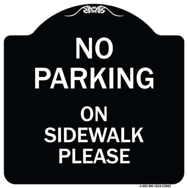 No Parking on Sidewalk Please Heavy-Gauge Aluminum Architectural Sign, 18" x 18", BW-1818-23802